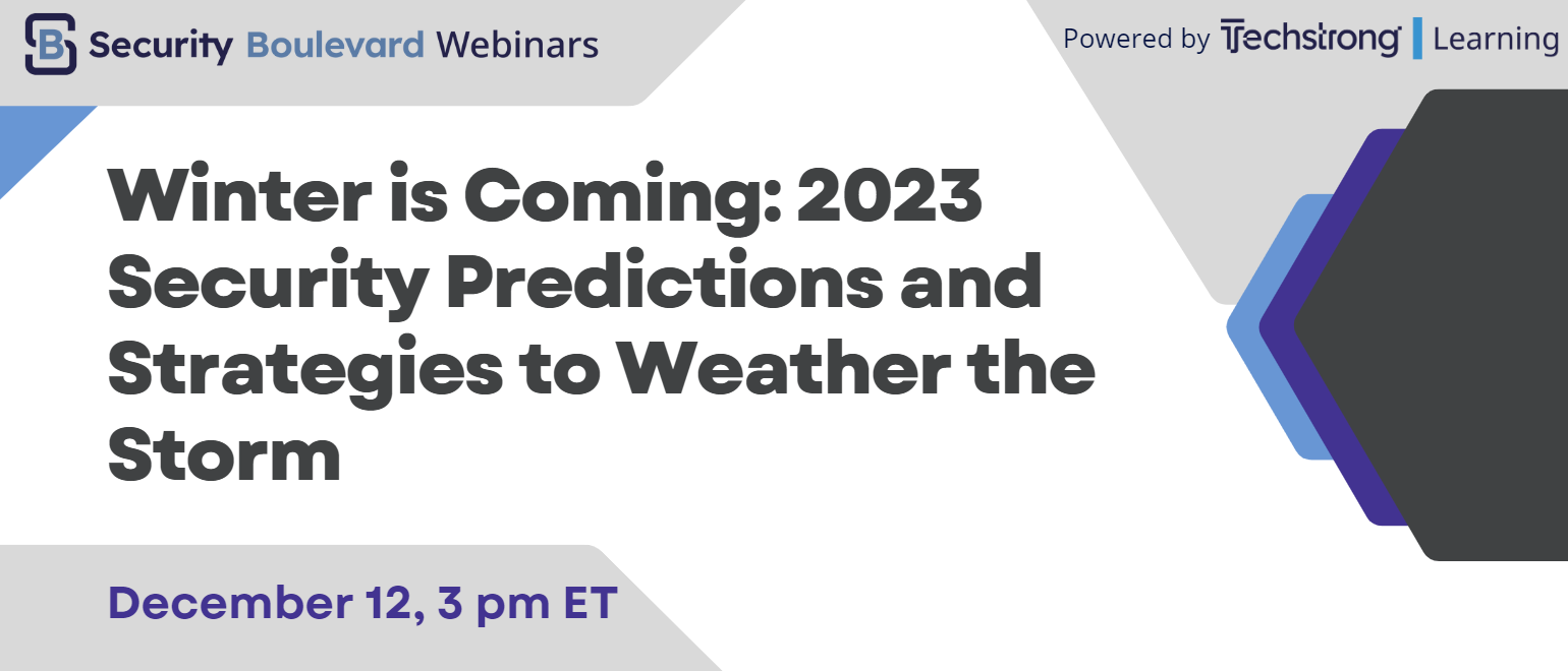 Winter is Coming: 2023 Security Predictions and Strategies to Weather the Storm