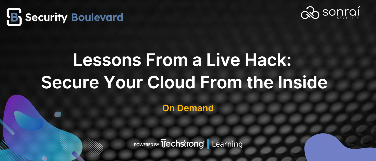 Lessons From a Live Hack: Secure Your Cloud From the Inside