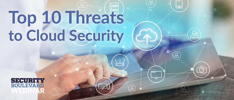 Top 10 Threats To Cloud Security